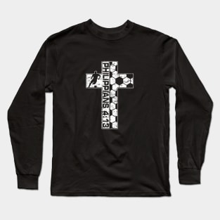 Philippians 4:13 Soccer Christian Jesus Faith Cross Long Sleeve T-Shirt